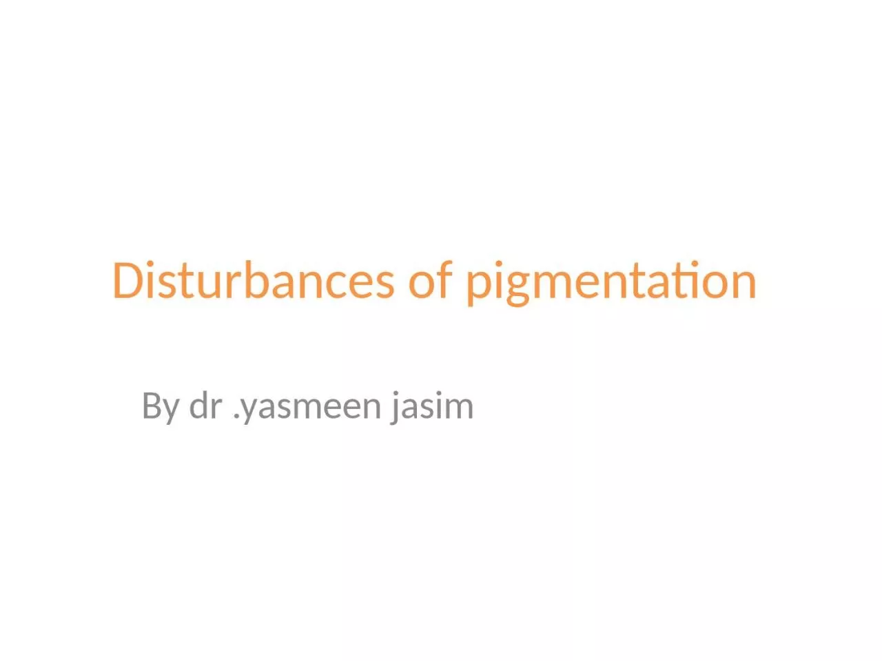 PPT-Disturbances of pigmentation