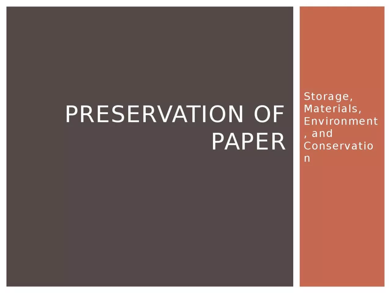 PPT-Storage, Materials, Environment, and Conservation