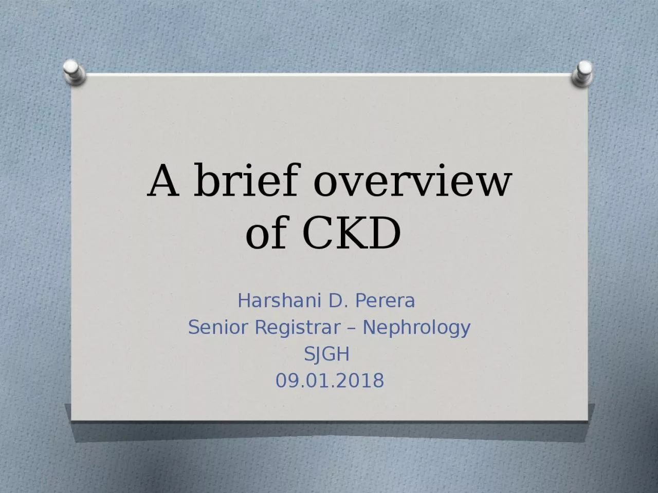 A brief overview of CKD