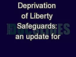 Deprivation of Liberty Safeguards: an update for