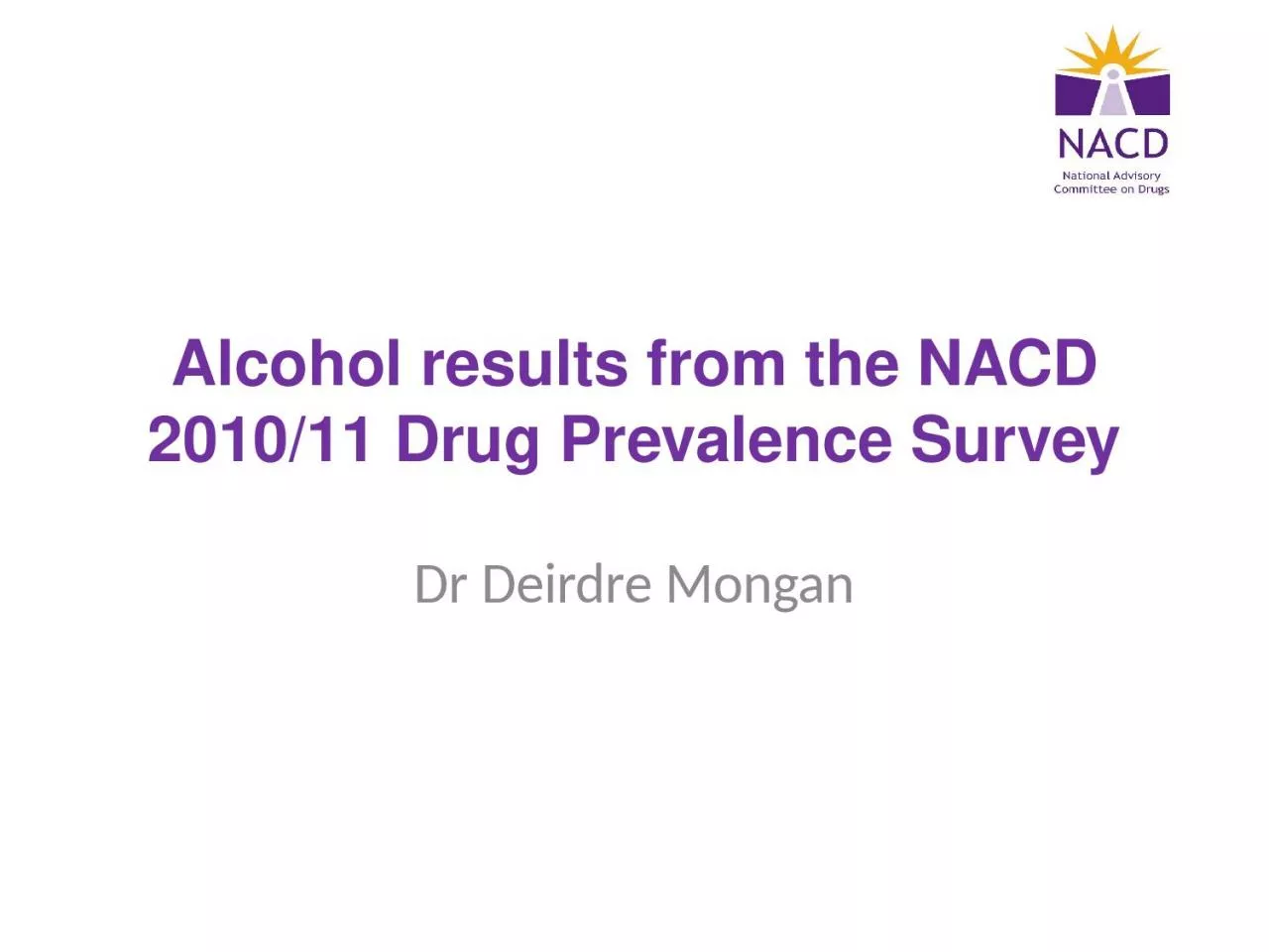 PPT-Alcohol results from the NACD 2010/11 Drug Prevalence Survey