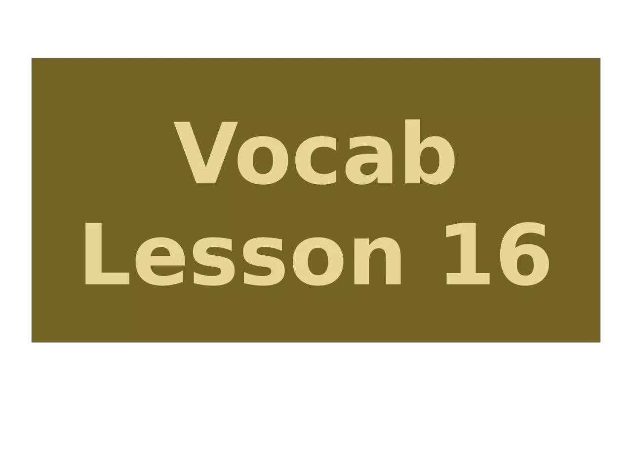 PPT-Vocab Lesson 16 ROOT DEFINITION