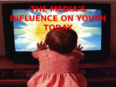 The Media’s Influence on Youth Today