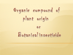 PPT-Organic compound of plant origin