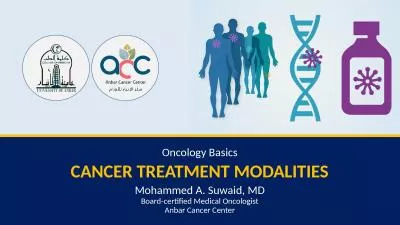 Oncology Basics CANCER TREATMENT MODALITIES