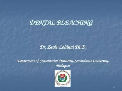 1 DENTAL BLEACHING Dr. Zsolt Lohinai