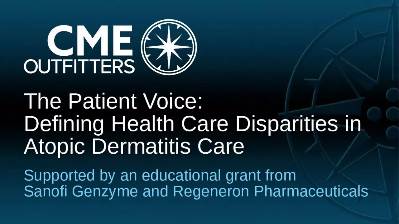 PPT-The Patient Voice: Defining Health Care Disparities in Atopic Dermatitis Care