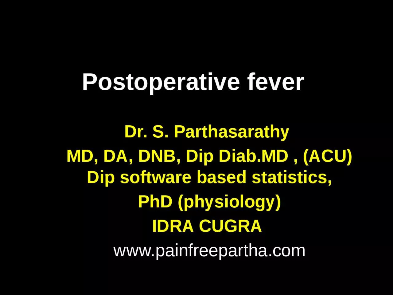 PPT-Postoperative fever Dr. S. Parthasarathy