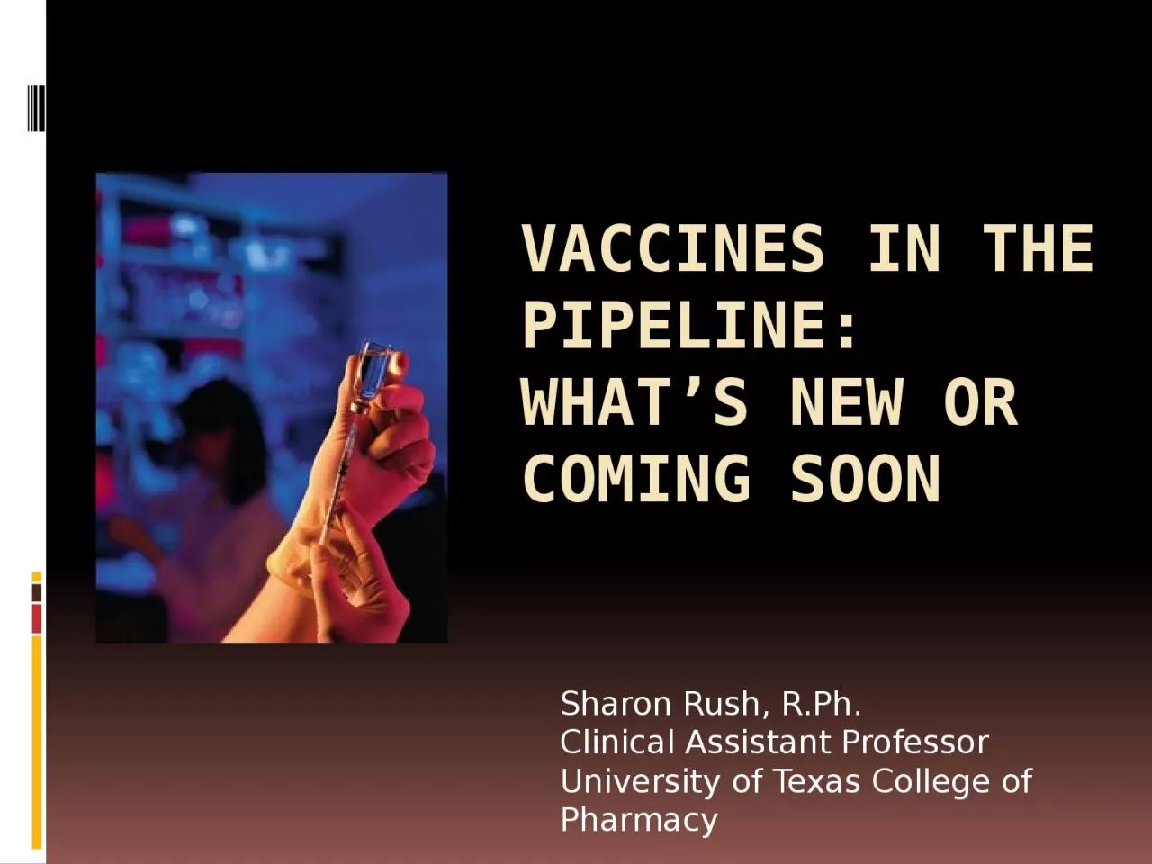 Vaccines in the Pipeline: