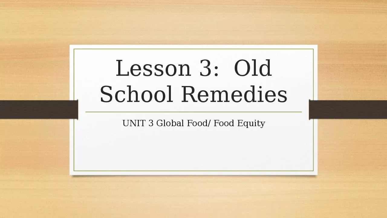 Lesson 3:  Old School Remedies