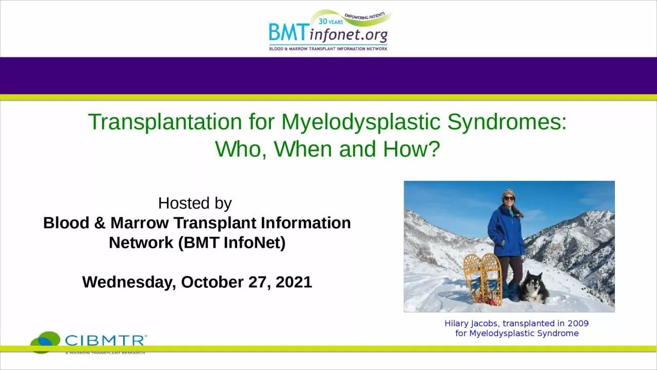 PPT-Hosted by Blood & Marrow Transplant Information Network (BMT