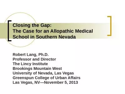 Closing the Gap:   The  Case for an Allopathic Medical School in Southern Nevada
