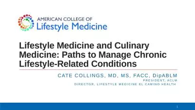 Lifestyle Medicine and Culinary Medicine: Paths to Manage Chronic Lifestyle-Related Conditions