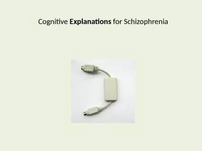 Cognitive  Explanations  for Schizophrenia