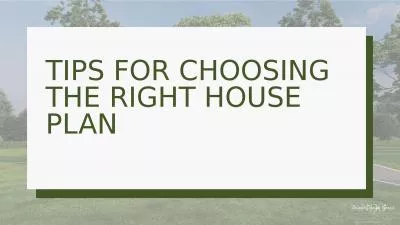 Tips for Choosing the Right House Plan