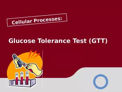 Cellular Processes: Glucose Tolerance Test (GTT)