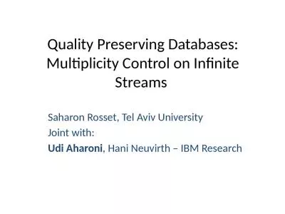 Quality Preserving Databases: Multiplicity Control on Infinite Streams