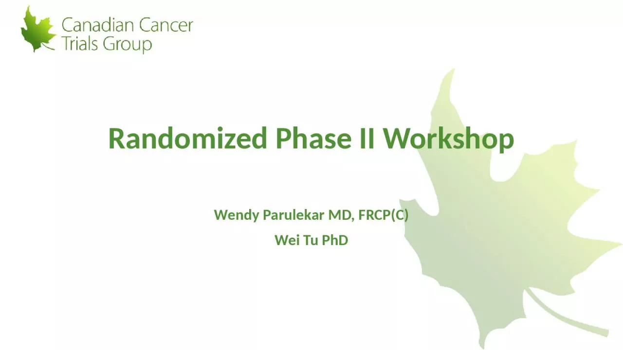 Randomized Phase II Workshop