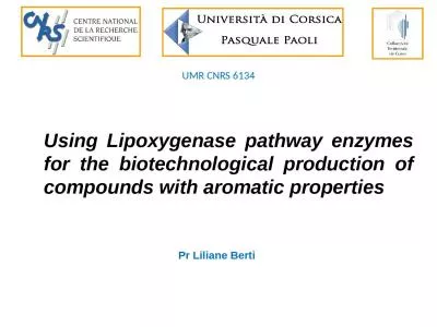 UMR CNRS 6134 Using Lipoxygenase pathway enzymes for the biotechnological production of compounds w