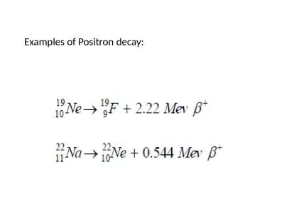Examples of Positron decay: