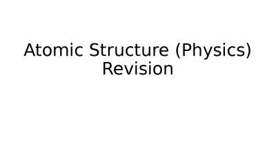 Atomic Structure (Physics) Revision