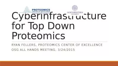 Cyberinfrastructure for Top Down Proteomics