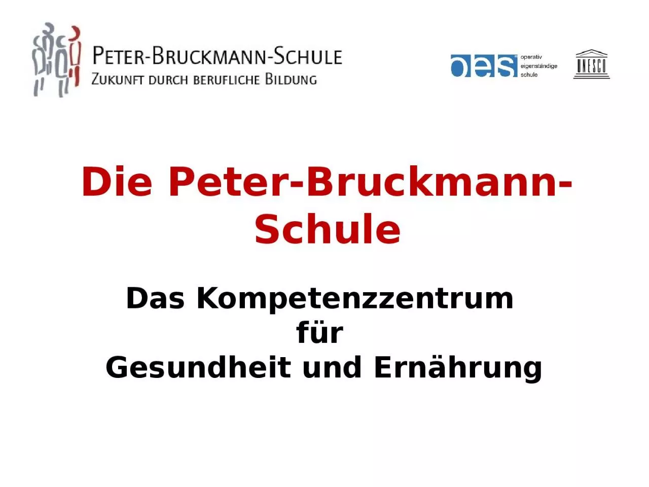 PPT-Die Peter-Bruckmann-Schule