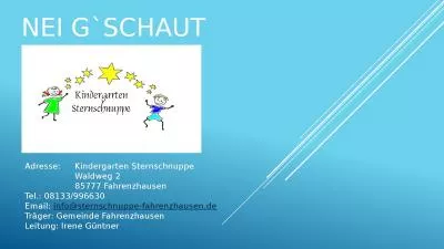 Nei   G`schaut Adresse: 	Kindergarten Sternschnuppe