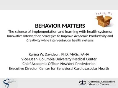 1 BEHAVIOR MATTERS The  science of implementation and learning with health