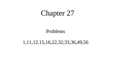 Chapter 27 Problems 1,11,12,15,16,22,32,33,36,49,56