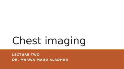 Chest imaging  Lecture two