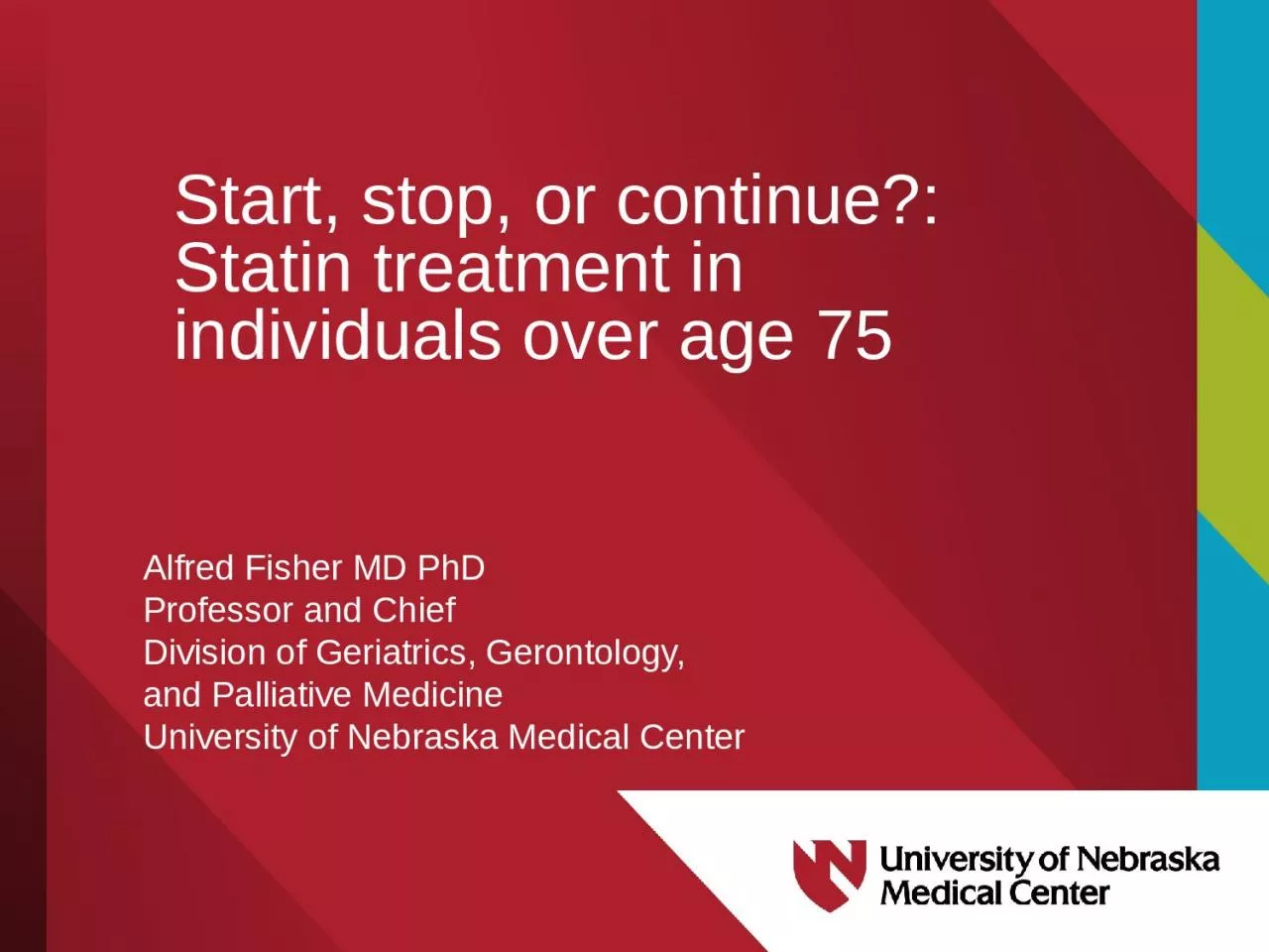 PPT-Start, stop, or continue?: Statin treatment in individuals over age 75