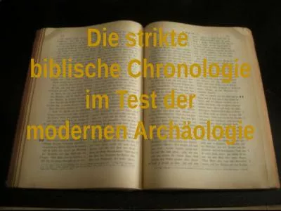 Die strikte  biblische Chronologie