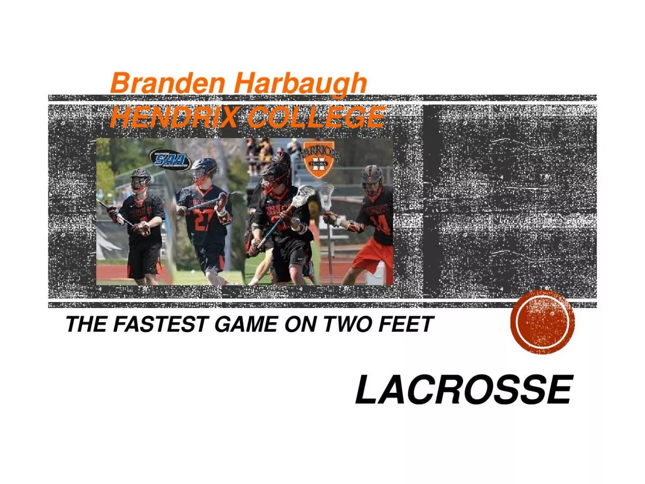 PPT-LACROSSE THE FASTEST GAME ON TWO FEET