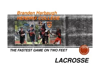 LACROSSE THE FASTEST GAME ON TWO FEET