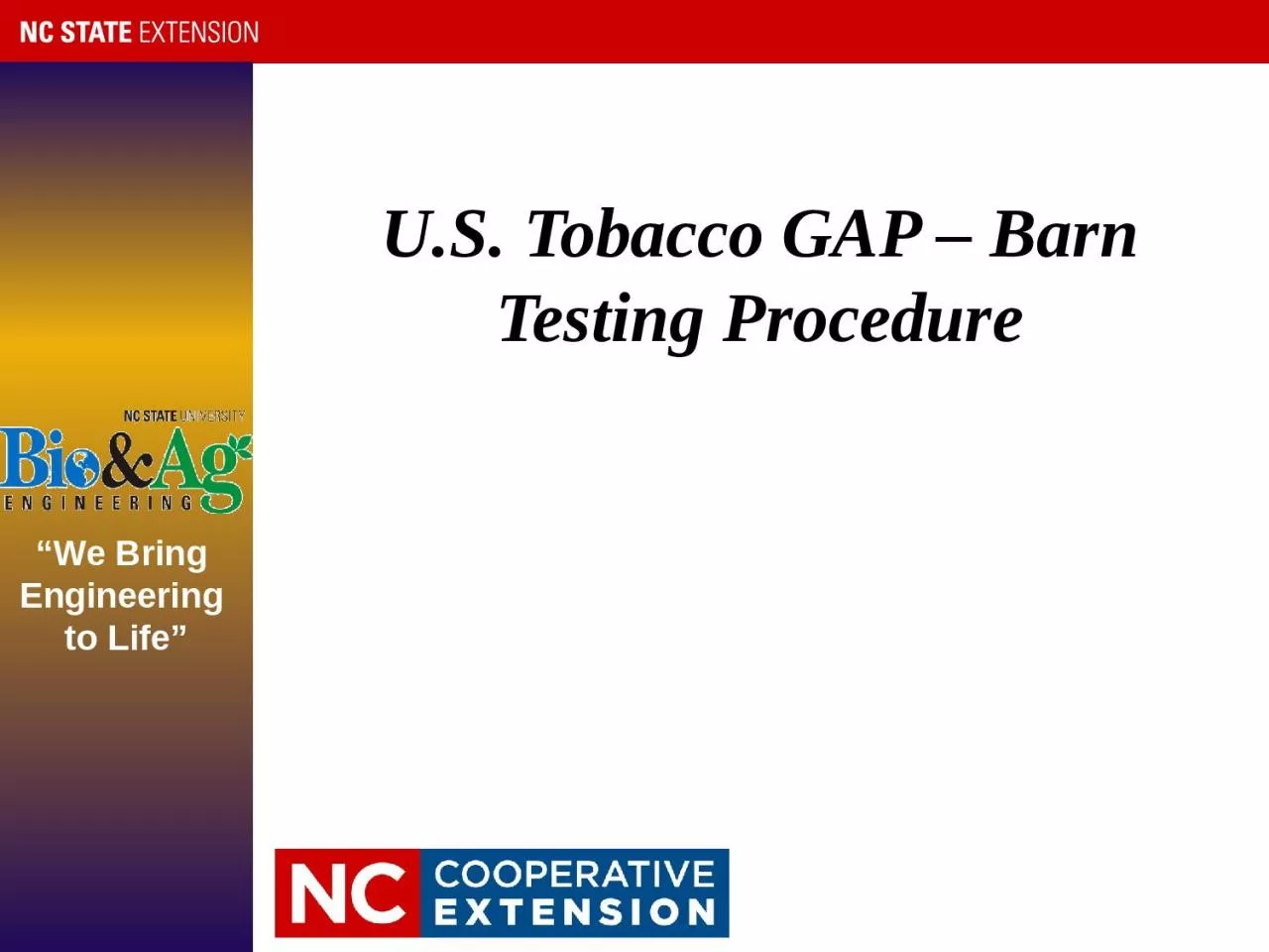 PPT-U.S. Tobacco GAP – Barn Testing Procedure