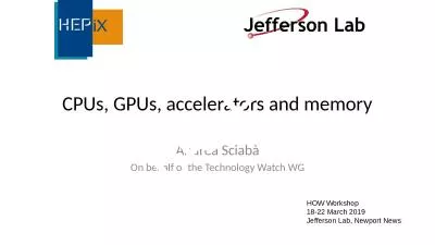 CPUs, GPUs, accelerators and memory