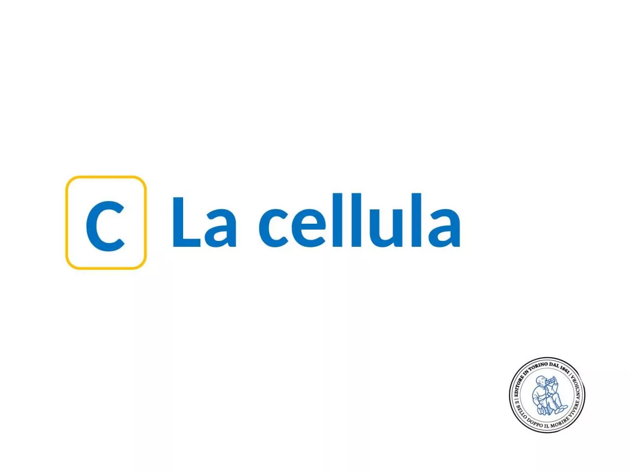 PPT-L a cellula C LE CELLULE