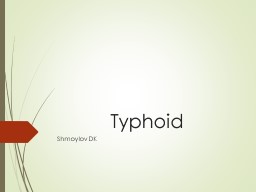 PPT-Typhoid Shmoylov DK General characteristic of infectious diseases