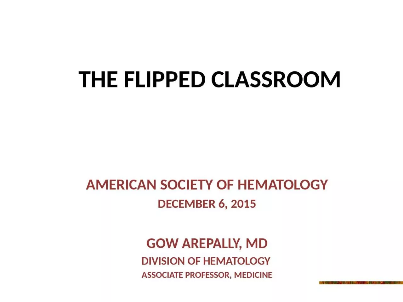 PPT-The Flipped Classroom American Society of Hematology