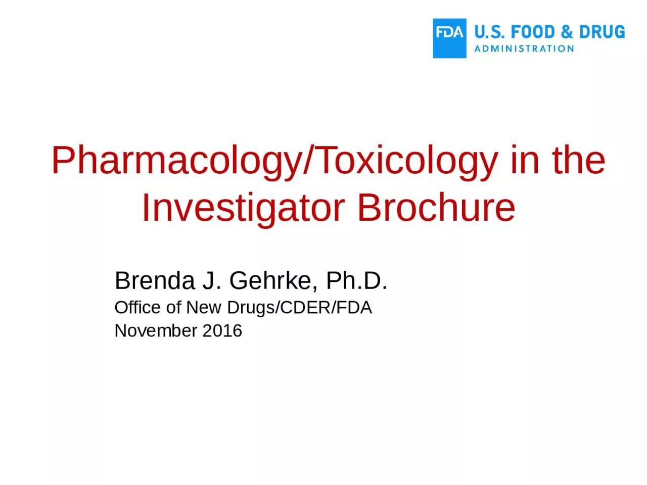 Pharmacology/Toxicology in the Investigator Brochure