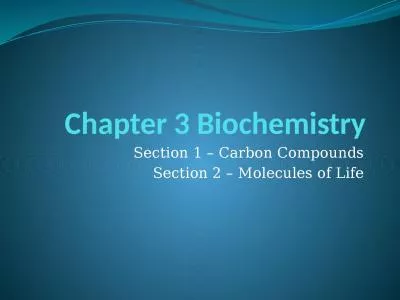 Chapter 3 Biochemistry Section 1 – Carbon Compounds
