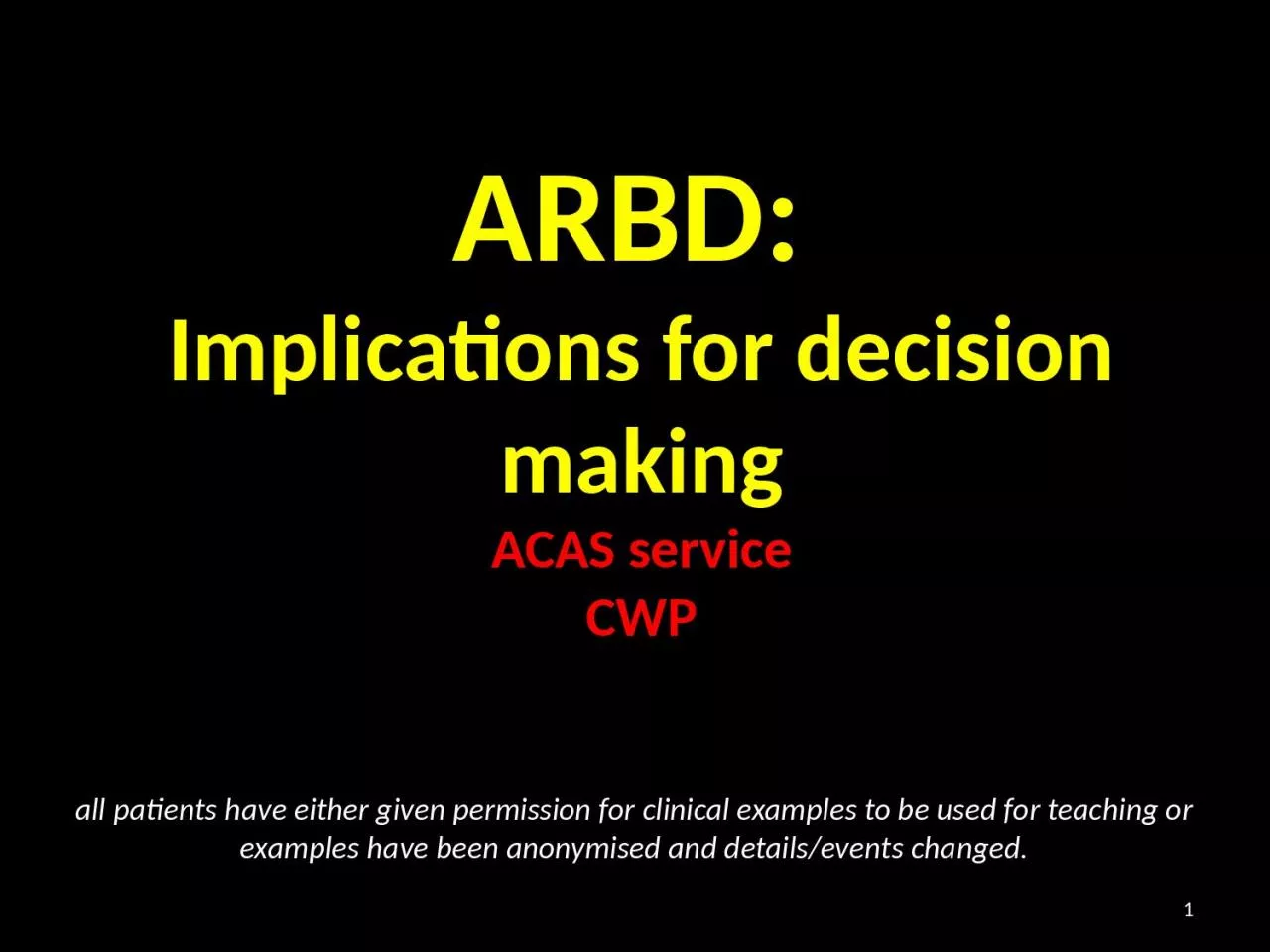 PPT-ARBD: Implications for decision making