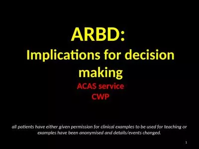 ARBD:  Implications for decision making