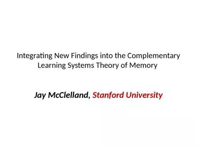 Integrating New Findings into the Complementary Learning Systems Theory of Memory