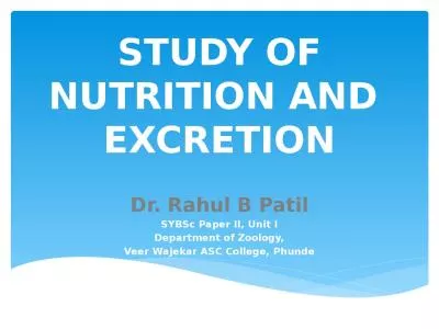 STUDY OF NUTRITION AND  EXCRETION