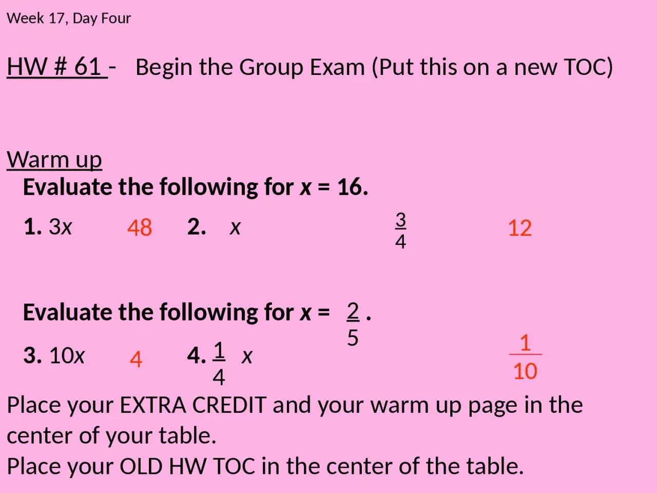 PPT-HW # 61 - Begin the Group Exam (Put this on a new TOC)