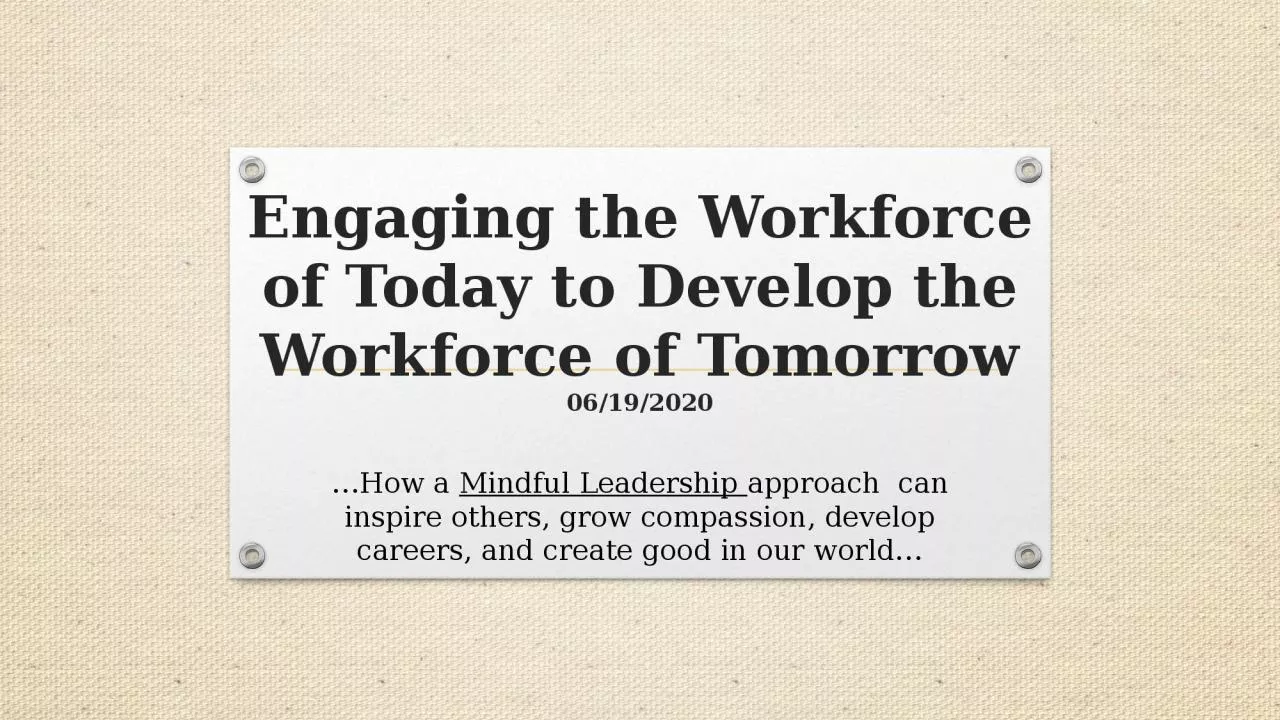 PPT-Engaging the Workforce of Today to Develop the Workforce of Tomorrow