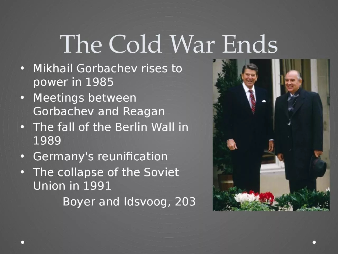 The Cold War Ends Mikhail