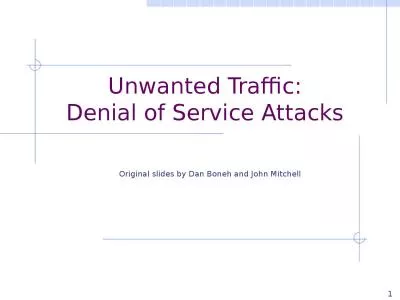 1 Unwanted Traffic: Denial of Service A